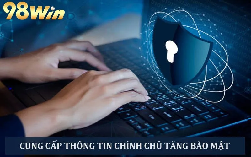 Người chơi phải cung cấp thông tin chính chủ 100% khi đăng ký