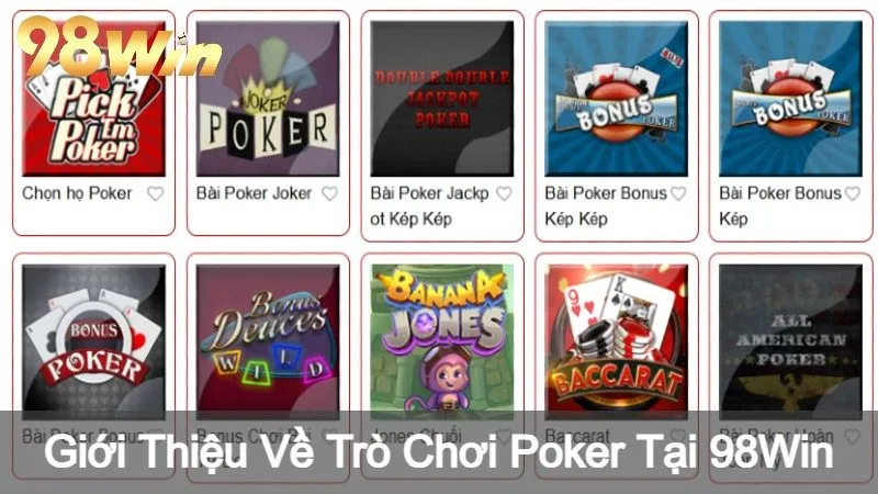 Giới Thiệu Về Trò Chơi Poker Tại 98Win