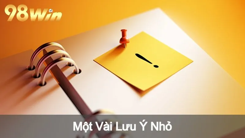 Một Vài Lưu Ý Nhỏ