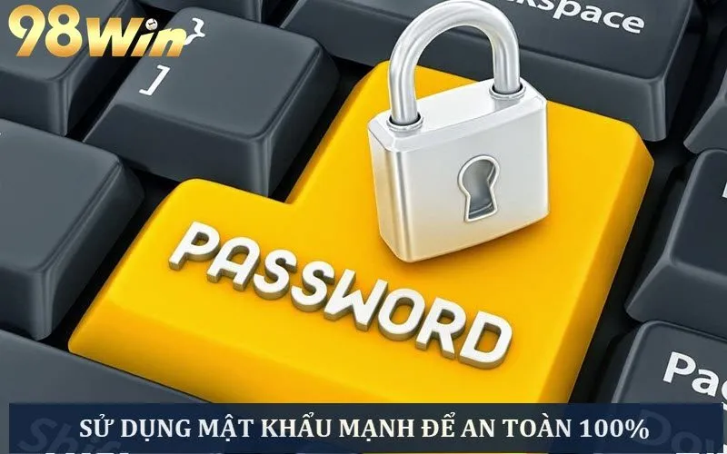 Tạo password mạnh để chống hacker đánh cắp thông tin