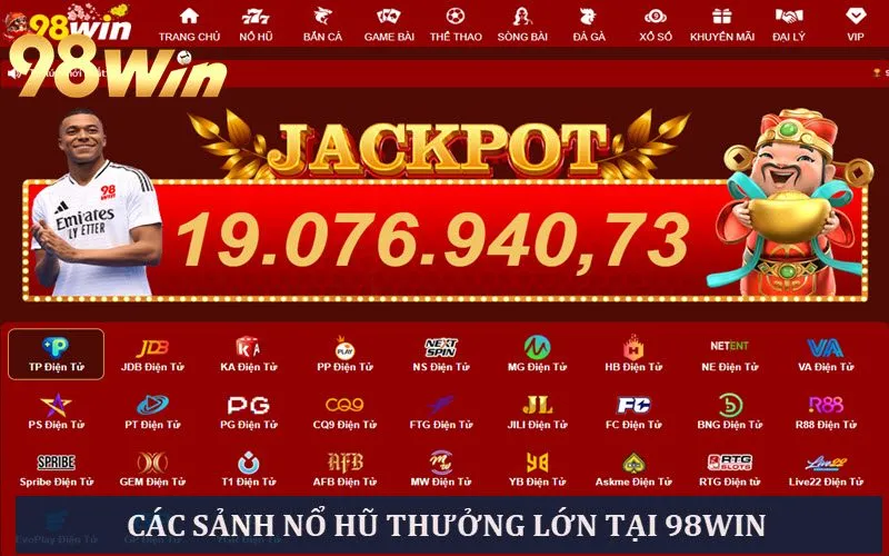 Giới thiệu các sảnh nổ hũ tại nhà cái 98 win