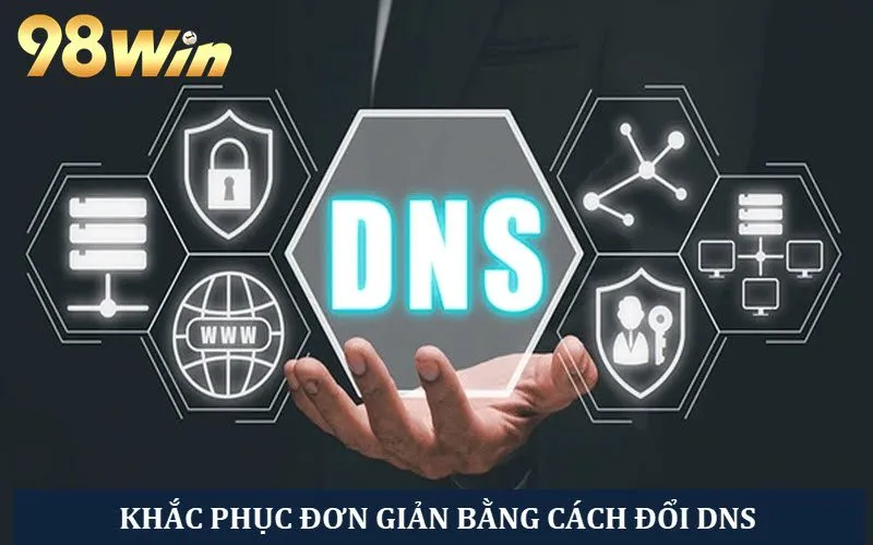 Thay đổi DNS để vượt qua chính sách của nhà mạng