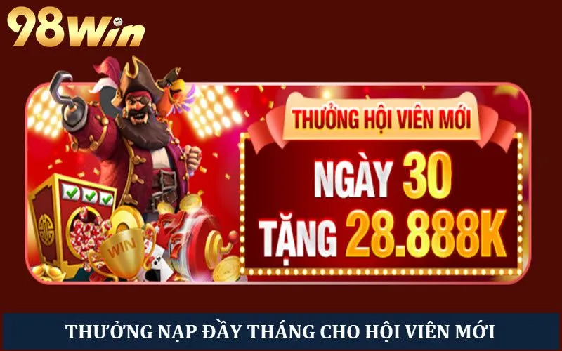 Nạp đủ tháng để nhận ưu đãi thưởng “đầy tháng”